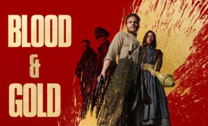 Blood & Gold le nouveau phénomène de Netflix !