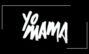 Yo Mama Une nouvelle comédie comique dynamique autour du rap !