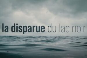 La disparue du lac noir la nouvelle série italienne à succès débarque sur France 3 !