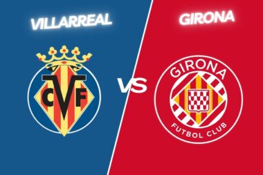 Girona Villarreal (streaming Direct) à Quelle Heure Et Sur Quelle Chaîne Tv Regarder Le Match De Liga